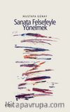 Sanata Felsefeyle Yönelmek