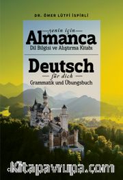 Senin İçin Almanca Dil Bilgisi ve Alıştırma Kitabı <br /> Deutsch Für Dich Grammatik und Übungsbuch