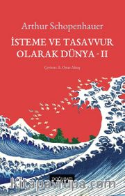 İsteme ve Tasavvur Olarak Dünya 2