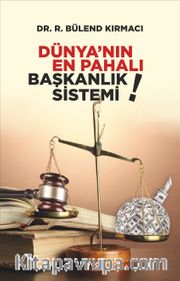 Dünyanın En Pahalı Başkanlık Sistemi