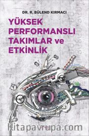 Yüksek Performanslı Takımlar ve Etkinlik