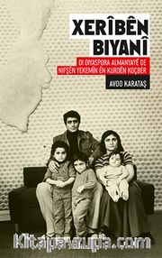 Xerîbên Biyanî Di Diyaspora Almanyayê de Nifşên Yekemîn ên Kurdên Koçber