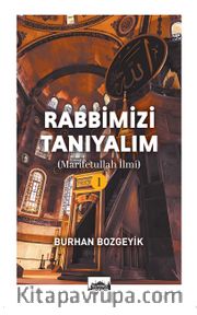 Rabbimizi Tanıyalım 1 (Marifetullah İlmi)