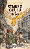 Simurg Okulu - Doğuş