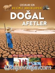 Doğal Afetler / Çocuklar İçin Resimli Ansiklopedi