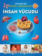 İnsan Vücudu / Çocuklar İçin Resimli Ansiklopedi