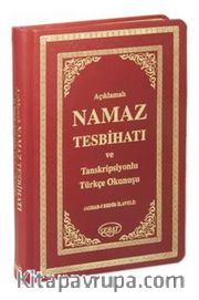 Namaz Tesbihatı ve Transkripsiyonlu Türkçe Okunuşu (Termo Deri, Yaldızlı) Kod:1008 <br /> Ashab-ı Bedir İlaveli