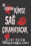 Bu Kitaptan Kimse Sağ Çıkamayacak
