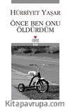 Önce Ben Onu Öldürdüm