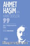 Ahmet Haşim’den Hayat Dersleri & Aşk, Değişmeyince Ölür