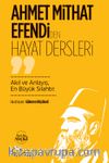Ahmet Mithat Efendi’den Hayat Dersleri & Akıl ve Anlayış, En Büyük Silahtır