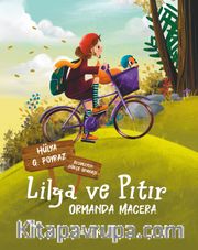 Lilya ve Pıtır: Ormanda Macera