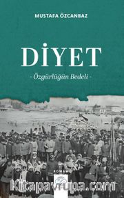 Diyet <br /> Özgürlüğün Bedeli