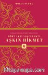 Dört Akli Yolculukta Aşkın Hikmet 6 (Esfarü’l Erba‘a)