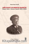 Asir Hayatı ve Mısır’da Esaretim & İsyan Harb-i Umumi, Esaret 1906-1920)