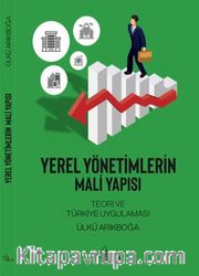 Yerel Yönetimlerin Mali Yapısı <br /> Teori ve Türkiye Uygulamaları 
