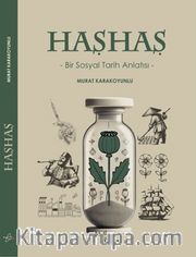 Haşhaş : Bir Sosyal Tarih Anlatısı