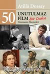 50 Unutulmaz Film / Bir Daha & Sinemanın Hazineleri
