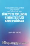 Türkiye’de Toplumsal Cinsiyet Eşitliği Kamu Politikası & Yeni Kurumsalcı Yaklaşımlar Çerçevesinden 1980 - 2015 Yılları Arası