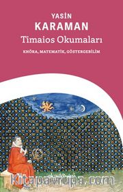 Timaios Okumaları <br /> Khora, Matematik, Göstergebilim
