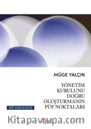  Yönetim Kurulunu Doğru Oluşturmanın Püf Noktaları 
