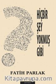 Hiçbir Şey Yokmuş Gibi
