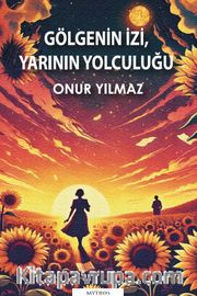 Gölgenin İzi, Yarının Yolculuğu