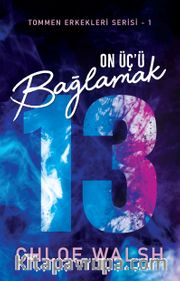On Üç'ü Bağlamak / Tommen Erkekleri Serisi 1