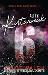 Altı'yı Kurtarmak / Tommen Erkekleri Serisi 3