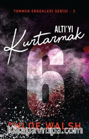 Altı'yı Kurtarmak / Tommen Erkekleri Serisi 3