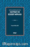 Edebî Eleştirinin Öncü İsmi: Hatimî ve Edebî Mirası