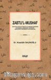 Zabtu'l-Mushaf & Kur'an'ın Noktalanması ve Harekelenmesinin Kavramsal Çerçevesi, Tarihçesi, Ekolleri ve Günümüz Uygulamaları