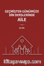 Geçmişten Günümüze Din Derslerinde Aile