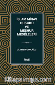 İslam Miras Hukuku ve Meşhur Meseleleri