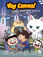 Vay Canına! Şüpheli Robot Kedi