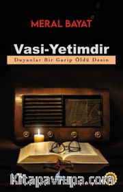 Vasi-Yetimdir <br /> Duyanlar Bir Garip Öldü Desin