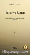 İntihar ve Roman & İntihar Olgusunun Türk Romanına Yansıması (1872-1960)