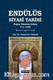 Endülüs Siyasi Tarihi (Doğuş-Yükseliş-Çöküş 711-1492)
