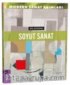 Modern Sanat Akımları: Soyut Sanat