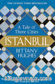 Istanbul A Tale Of Three Cities