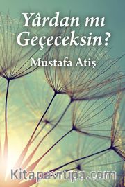 Yardan mı Geçeceksin?