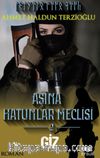 Aşina Hatunlar Meclisi 2 / Giz