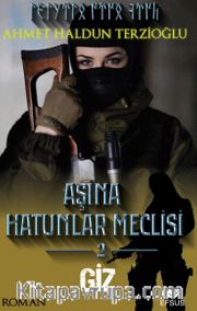 Aşina Hatunlar Meclisi 2 / Giz