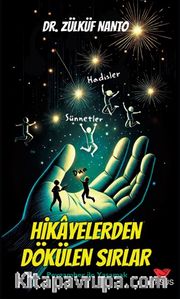 Hikayelerden Dökülen Sırlar / Peygamber İle Yaşamak