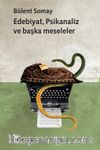 Edebiyat, Psikanaliz  ve Başka Meseleler