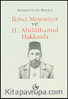 İkinci Meşrutiyet ve II. Abdülhamid Hakkında