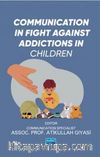 Communication in Fight Against Addictions in Children