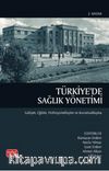 Türkiye'de Sağlık Yönetimi & Gelişim, Eğitim, Profesyonelleşme ve Kurumsallaşma