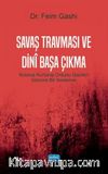 Savaş Travması ve Dinî Başa Çıkma & Kosova Kurtuluş Ordusu Gazileri Üzerine Bir İnceleme