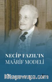 Necip Fazıl’ın Maarif Modeli
